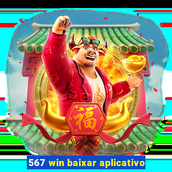 567 win baixar aplicativo